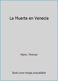 La Muerte en Venecia by Mann, Thomas - 1998