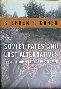 cover of Soviet Fates and Lost Alternatives: From Stalinism to the New Cold War