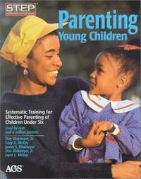 Parenting Young Children : Systematic Training for Effective Parenting (Step) of Children Under...