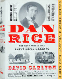 image of Dan Rice : The Most Famous Man You've Never Heard Of