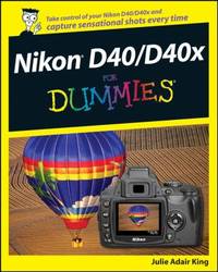 Nikon D40/D40x for Dummies by Julie Adair King - 2008