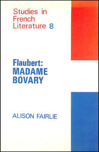 Flaubert&#039;s &#039;Madame Bovary&#039; ( Studies in French Literature 8 ) by Fairlie, Alison - 1962-01-01