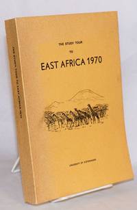 image of The Study Tour to East Africa 1970; Report by the Participants