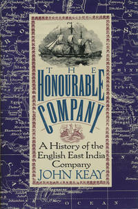 The Honourable Company A History of the English East India Company