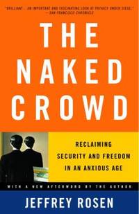 image of The Naked Crowd : Reclaiming Security and Freedom in an Anxious Age