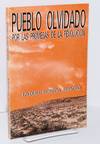 Pueblo Olvidado; por las promesas de la Revolución