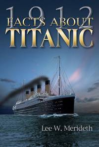 1912 Facts About Titanic