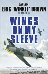 Wings on My Sleeve: The fascinating autobiography of one of the world&acirc;s...