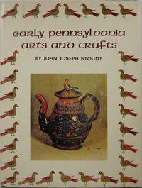 Early Pennsylvania Arts and Crafts