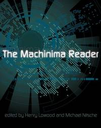 The Machinima Reader (The MIT Press)