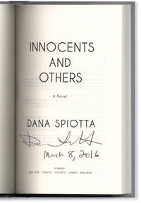 Innocents and Others. by Dana. Signed on the first day of publication SPIOTTA - Signed First Edition - 2016. - from Orpheus Books (SKU: 16620)
