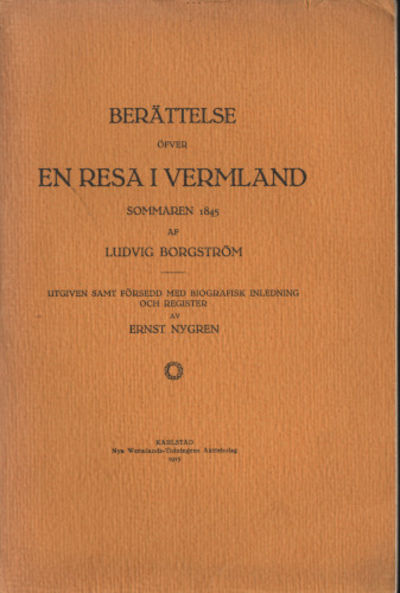 BERÄTTELSE ÖFVER EN RESA I VERMLAND SOMMAREN 1845.