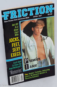 Friction: new fiction from Advocate Men: Premier Issue, April 1987; Truth Hard to Come By: Boyd...