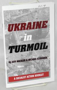 Ukraine in Turmoil by Mackler, Jeff; Michael Schreiber - 2014