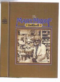 cover of The Mary Moore Cookbook ( Cook Book / Recipes )( Canadian / Hamilton, Ontario )