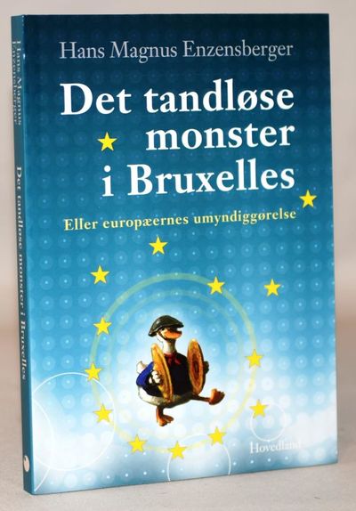 Det tandløse monster i Bruxelles - Eller…