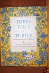 THREE TALES OF TURTLE Ancient Folk Tales from the Far East