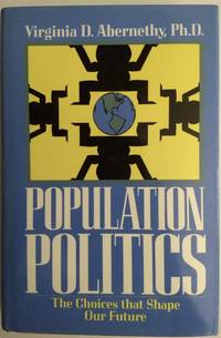 Population Politics by Abernethy, Virginia D - 1993-03-21 2019-08-23