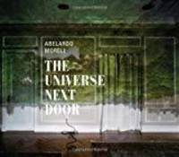 ABELARDO MORELL: THE UNIVERSE NEXT DOOR