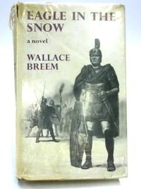 Eagle in the Snow by Wallace Breem