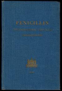 Penicillin: Its Properties, Uses and Preparations