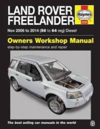 Land Rover Freelander Diesel Service and Repair Manual: 2006 - 2014 (Haynes Service and Repair...