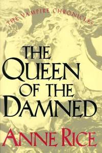 The Queen of the Damned by Anne Rice - 1988