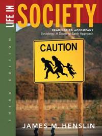 Life in Society : Readings to Accompany Sociology: A down-to-Earth Approach, Ninth Edition by James M. Henslin - 2008