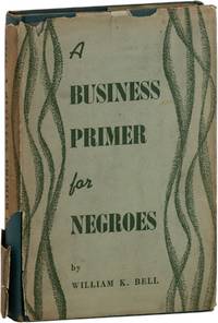 A Business Primer for Negroes [Inscribed]