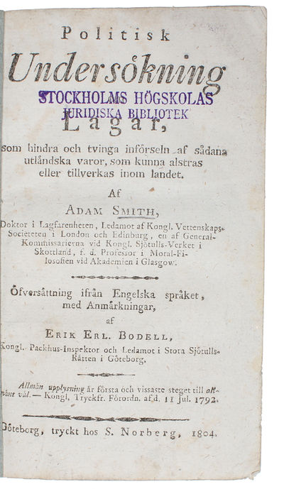 Politisk undersökning om lagar, som hindra och tvinga införseln af sådana utländska varor, som kunna alstras eller tillverkas inom landet. Göteborg. (i.e. English: "An Inquiry into the Nature and Causes of the Wealth of Nations"). - [SWEDISH TRANSLATION OF ADAM SMITH'S WEALTH OF NATIONS] (photo 2)