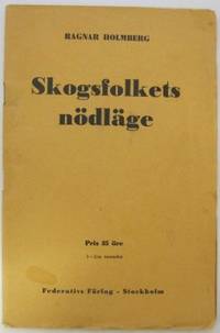 Skogsfolkets nöläge och vägen därur.