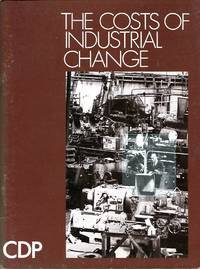 The Costs of Industrial Change by Great Britain: Home Office - Paperback - 1977 - from Godley Books (SKU: 024997)