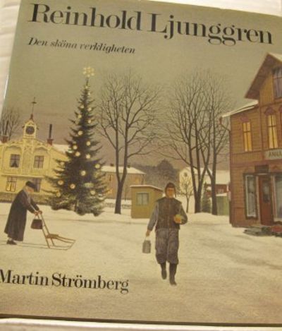 Reinhold Ljunggren. Den sköna verkligheten.
