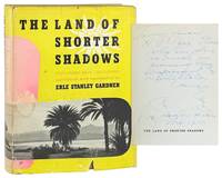 The Land of Shorter Shadows: Exploring Baja California [Inscribed and Signed]