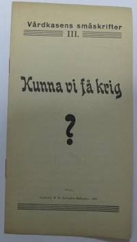 Kunna vi få krig?
