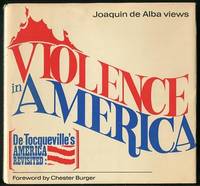 Joaquin de Alba views Violence in America: De Tocqueville's America Revisited