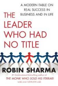 The Leader Who Had No Title (Export Ed.) by ROBIN SHARMA - 2010-06-08