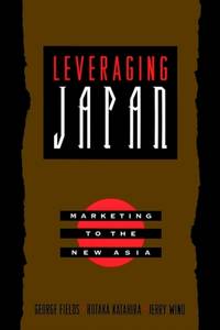 Leveraging Japan: Marketing to the New Asia