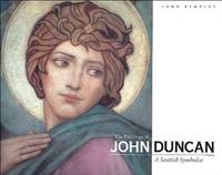 The Paintings of John Duncan, a Scottish Symbolist