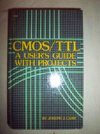 CMOS/TTL: A User's Guide with Projects
