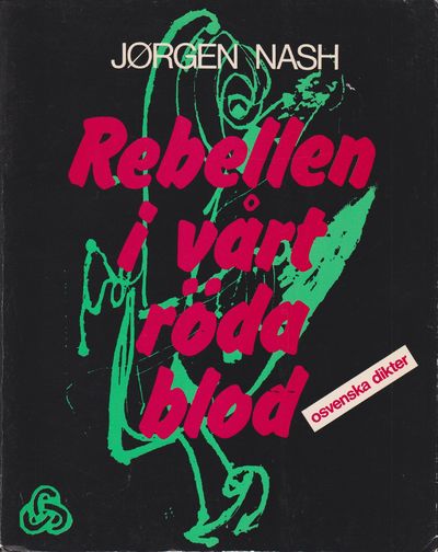 Rebellen i vårt röda blod [osvenska dikter].…