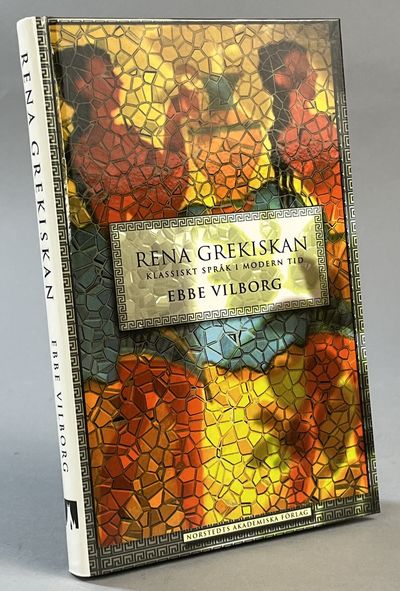 Rena grekiskan. Klassiskt språk i modern tid.…