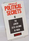 Library of Political Secrets 6: The Jewish Fifth Column in India