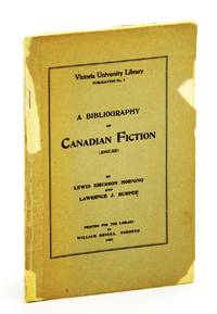 A Bibliography of Canadian Fiction English   Victoria University Library Publication No. 2