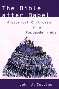 The Bible After Babel: Historical Criticism in a Postmodern Age