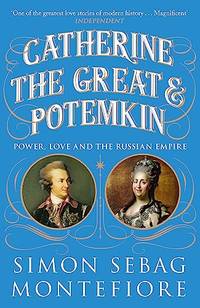 Catherine the Great and Potemkin: Power, Love and the Russian Empire