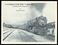 Canadian Pacific's Big Hill: A Hundred Years of Operation.