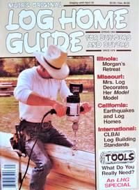 image of Muir's Original Log Home Guide. for Builders and Buyers. Spring 1993
