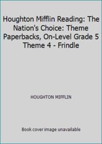 Houghton Mifflin Reading: The Nation's Choice: Theme Paperbacks, On-Level Grade 5 Theme 4 - Frindle