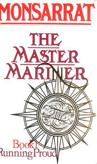 Master Mariner, book I: Running Proud